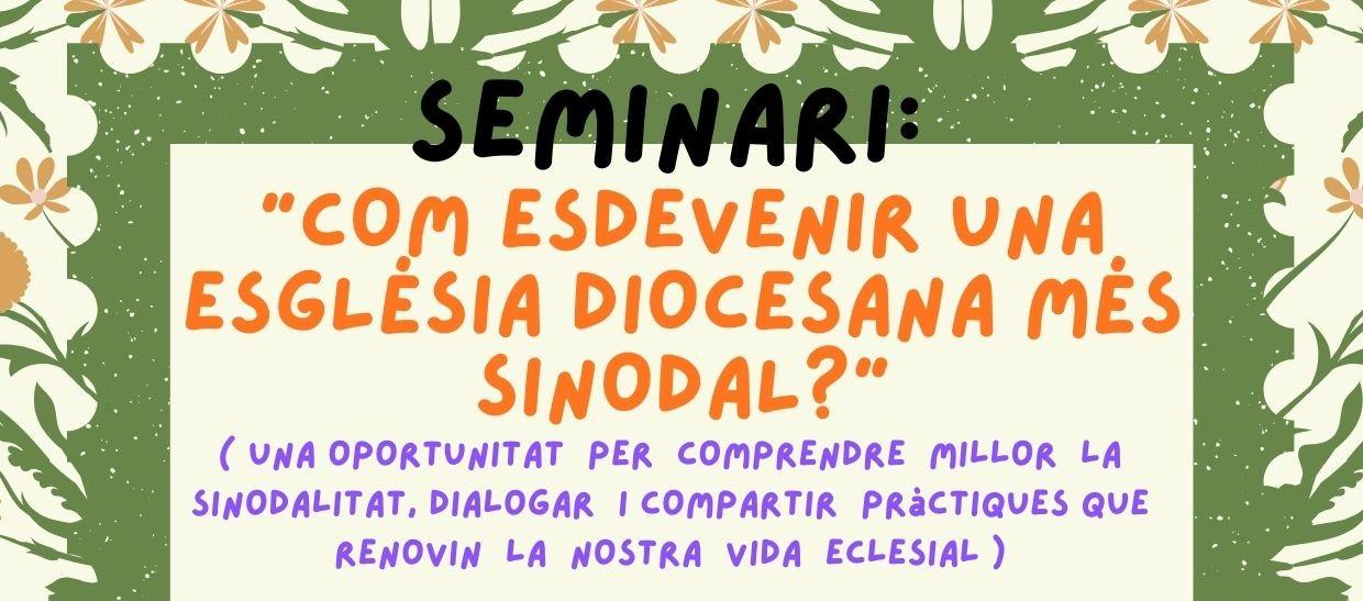 Setena sessió del Seminari "Com esdevenir una diòcesi més sinodal": La comunicació i la transparència en una església sinodal